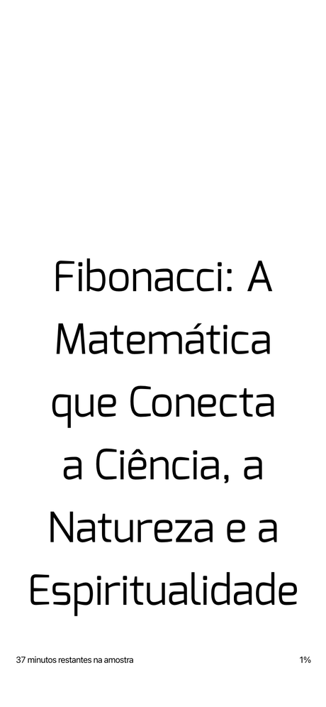 Fibonacci - A Matemática que Conecta a Ciência, a Natureza e a Espiritualidade